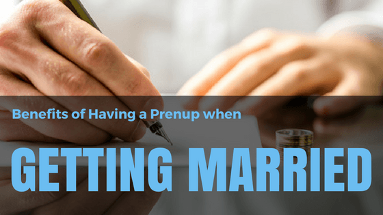 Prenup agreements when getting married.