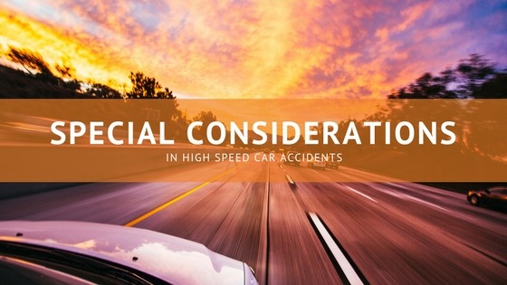 Special Considerations in High Speed Car Accidents