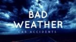 Bad Weather Car Accidents