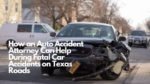 How an Auto Accident Attorney Can Help During Fatal Car Accidents on Texas Roads