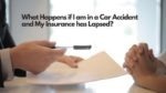 What Happens if I am in a Car Accident and My Insurance has Lapsed