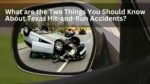 What are the Two Things You Should Know About Texas Hit-and-Run Accidents