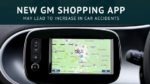 GM Shopping App Increases Distracted Driving Accidents